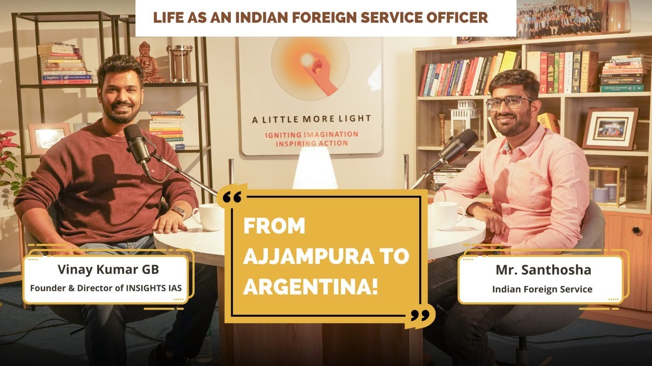 From Ajjampura to Argentina! Life as an Indian Foreign Service Officer with Mr. Santhosha|EP-14|UPSC