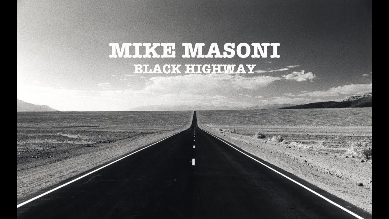 MIKE MASONI - BLACK HIGHWAY (Official Music Video)