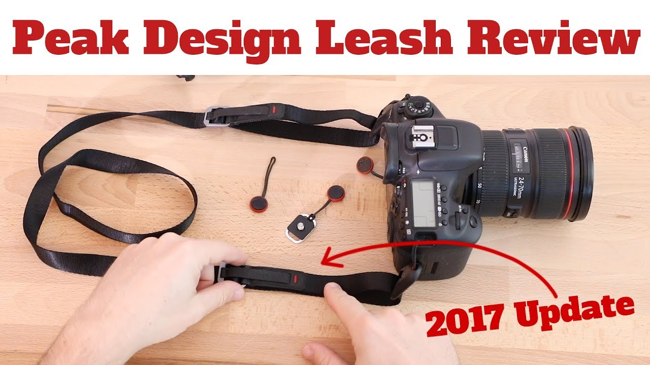 Peak Design Leash Review (2017 Updated Version)