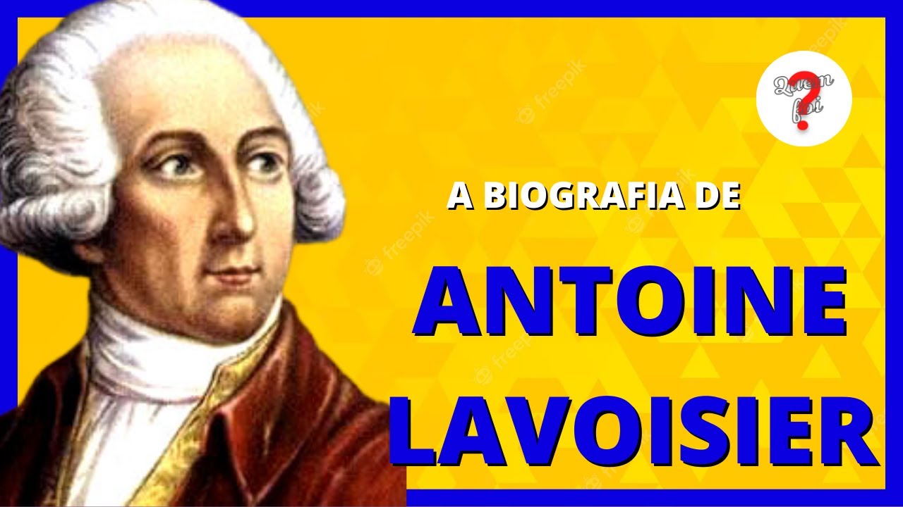 Lavoisier: A história do gênio que se tornou o Pai da Química Moderna