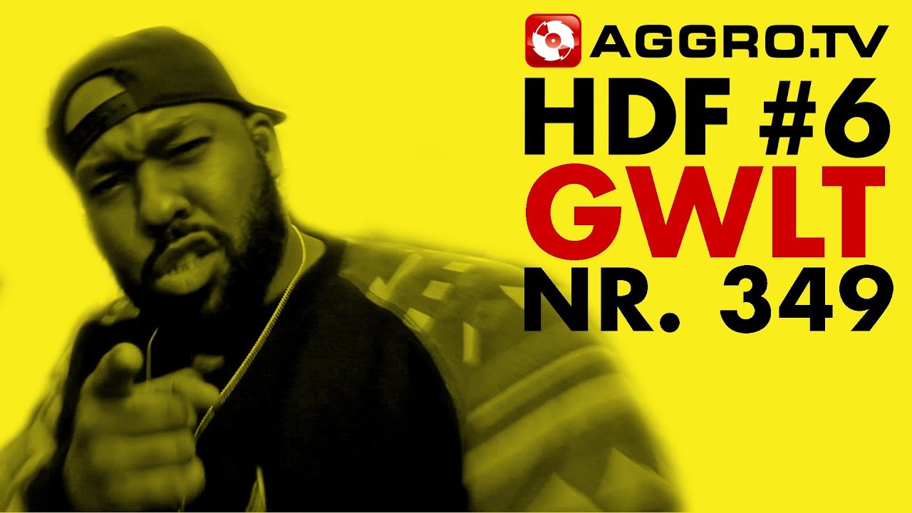 HDF - GWLT HALT DIE FRESSE NR 06 NR 349 (OFFICIAL HD VERSION AGGROTV)