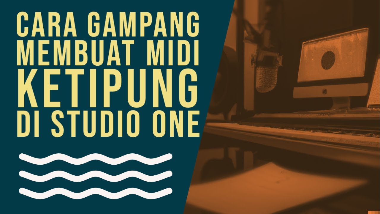 CARA GAMPANG MEMBUAT MIDI KETIPUNG SAMPLING DENGAN STUDIO ONE