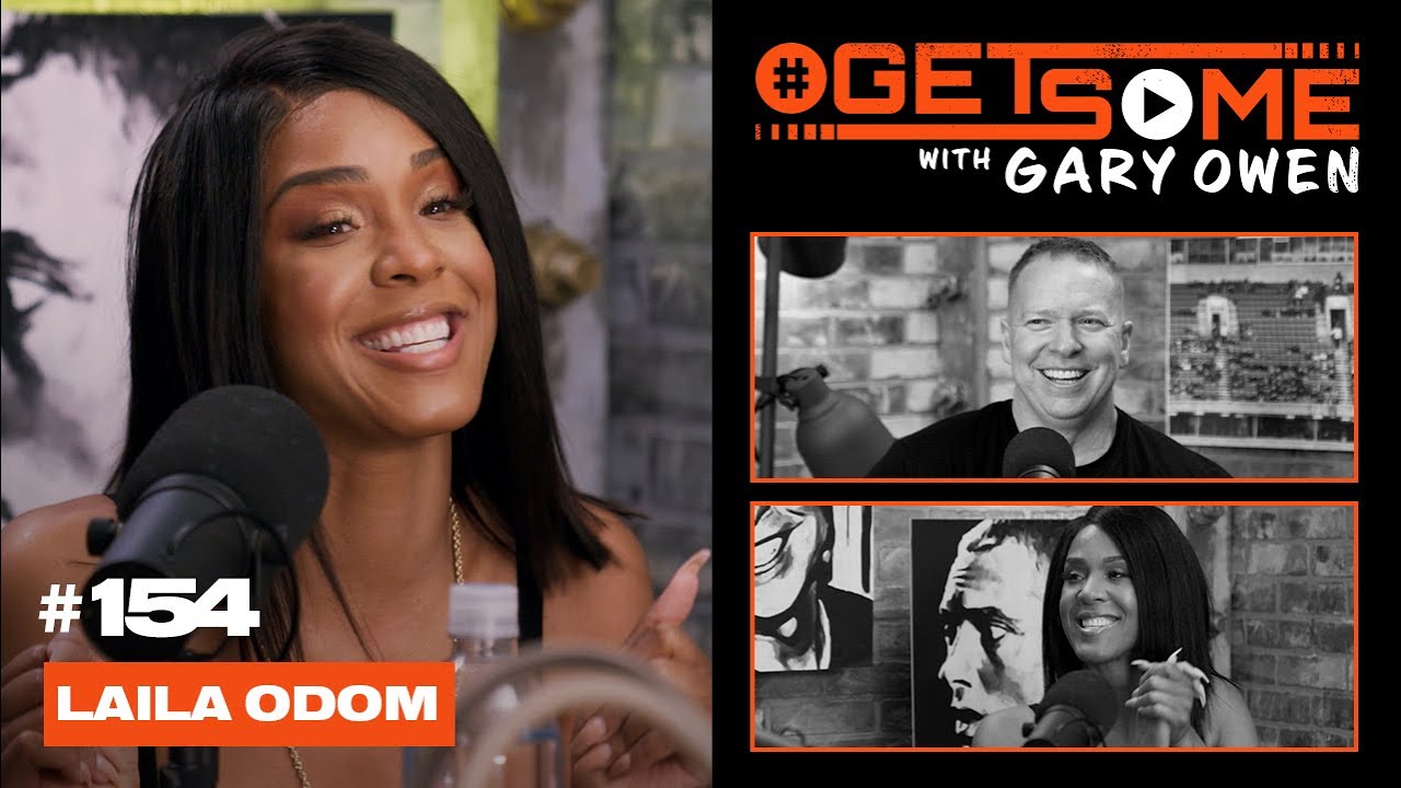 Laila Odom   |  #GetSome Ep. 154 with Gary Owen