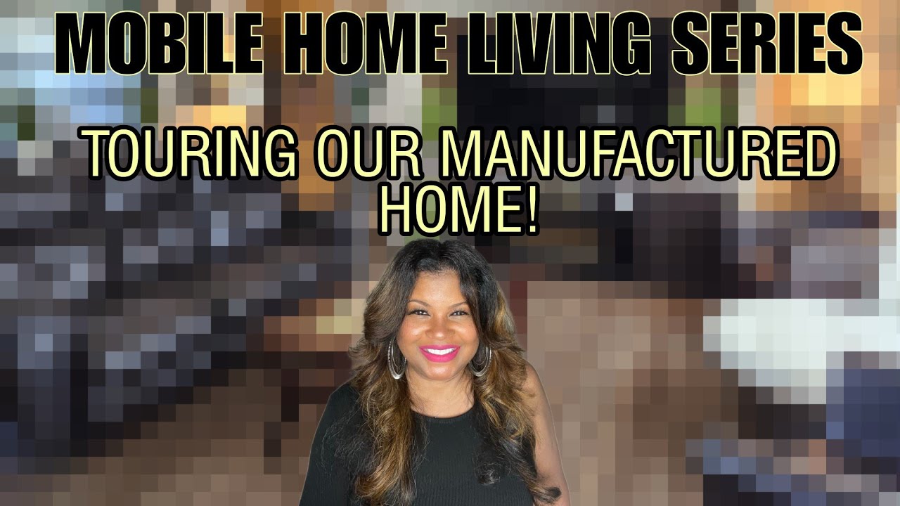 Our Mobile Home Living Tour | A Look Inside Our Manufactured Home
