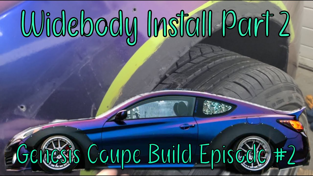 Widebody Install Part 2 (Genesis Coupe Build Episode 2)