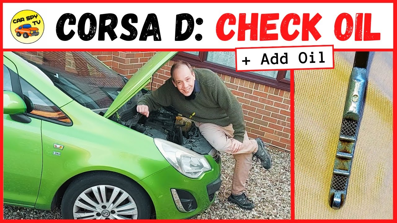 Vauxhall Corsa D: How To Check Engine Oil Level (Opel Corsa D)