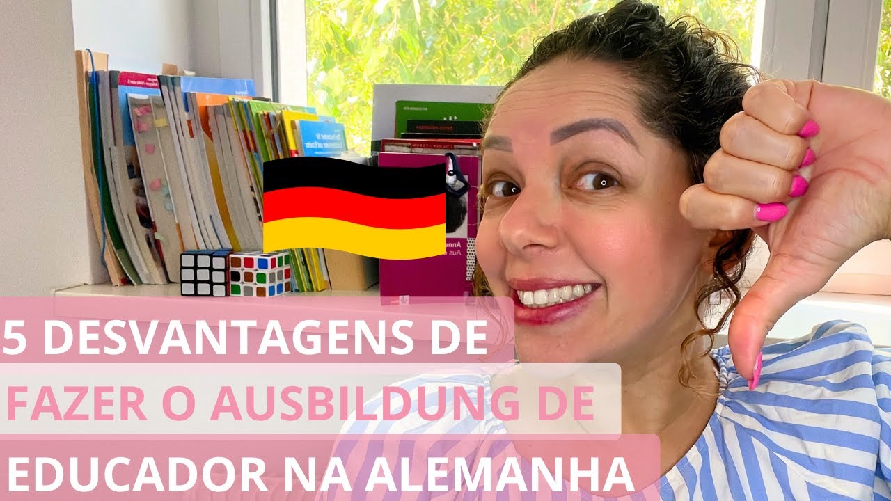 5 Desvantagens de fazer um AUSBILDUNG de EDUCADOR na Alemanha