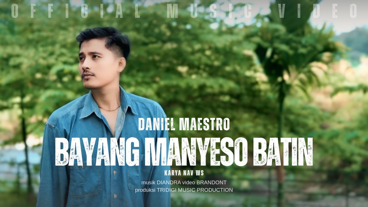 Daniel Maestro - Bayang Manyeso Batin (Official Music Video)