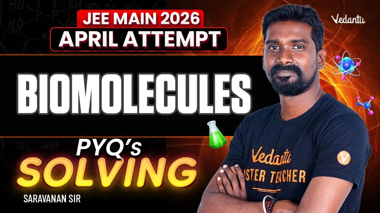 Biomolecules | PYQ Solving | JEE Main 2026 April Attempt | Saravanan Sir