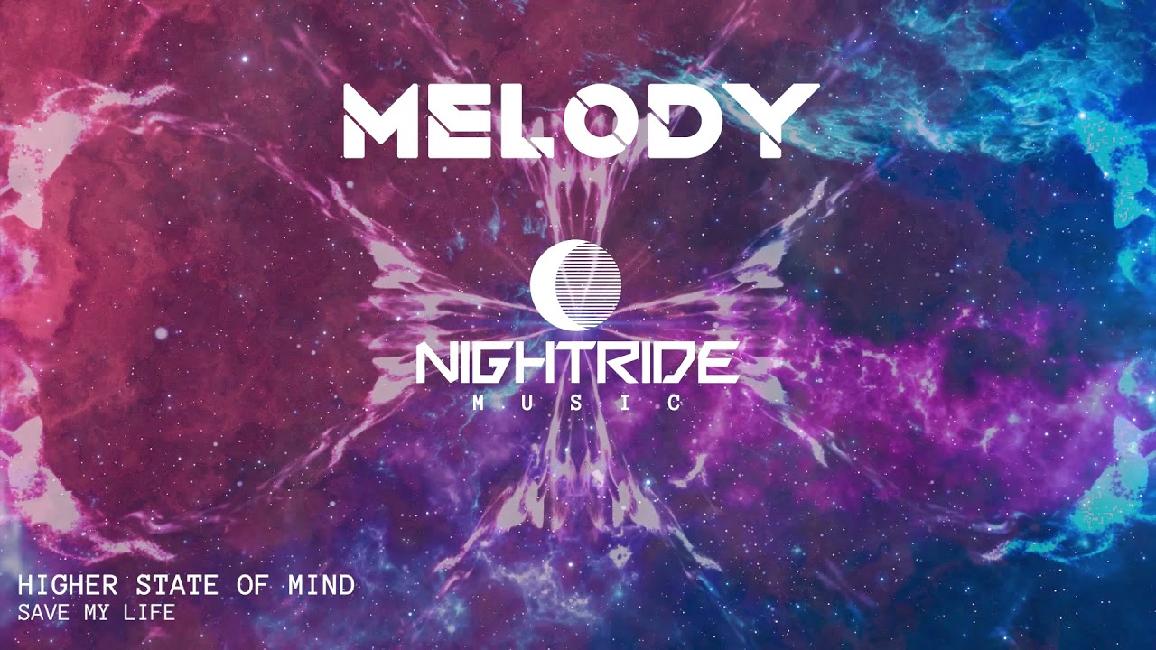 HIGHER STATE OF MIND &ndash; SAVE MY LIFE