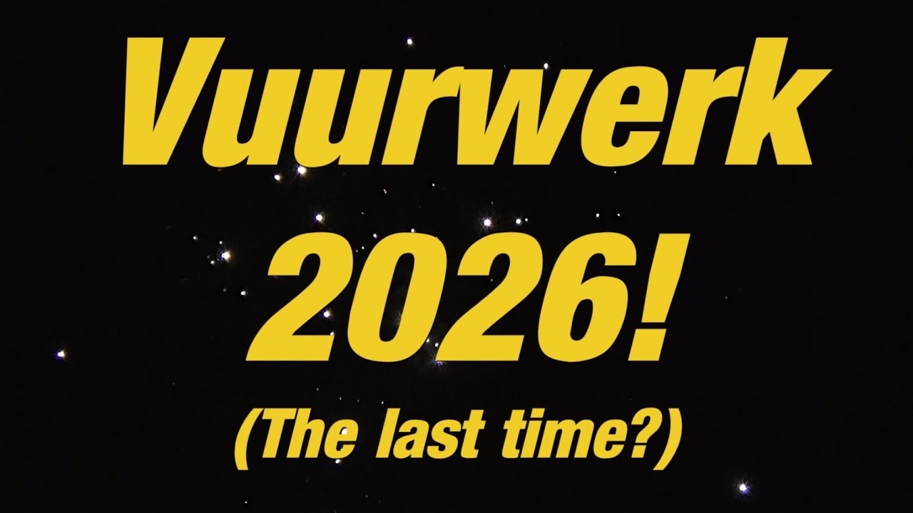 Vuurwerk 2026 (The last time?)