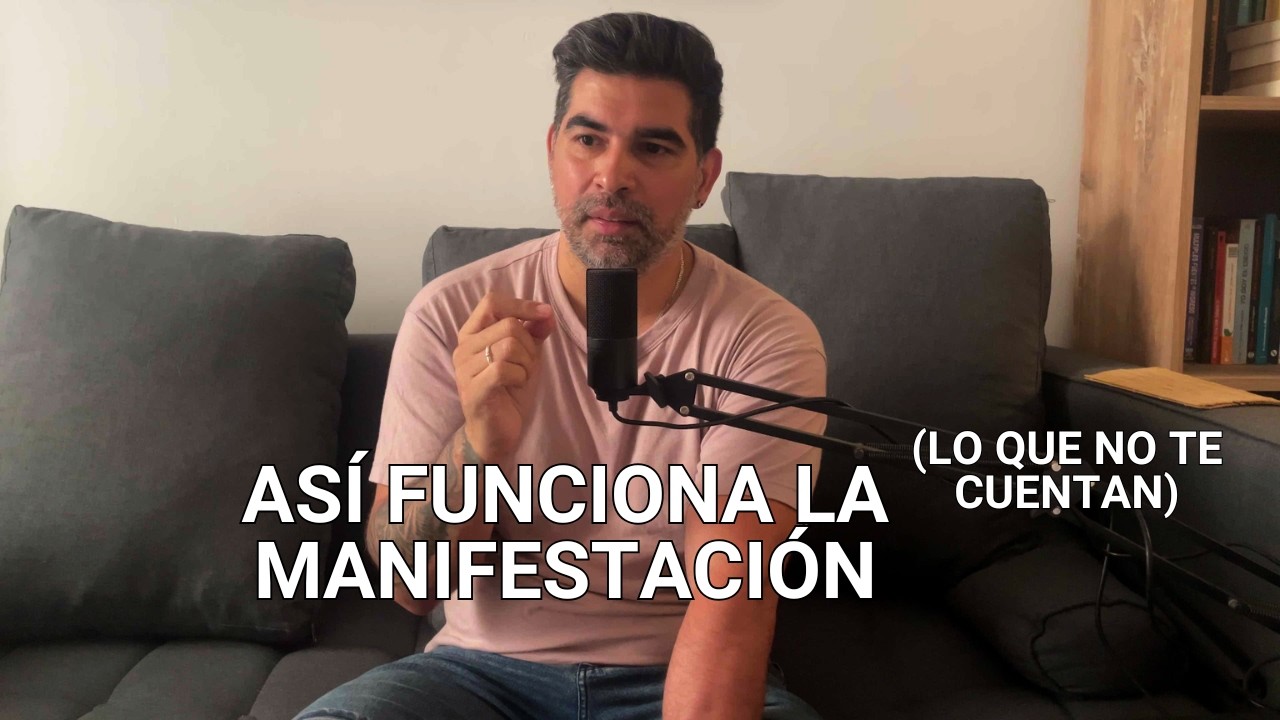 Cómo funciona realmente la manifestación