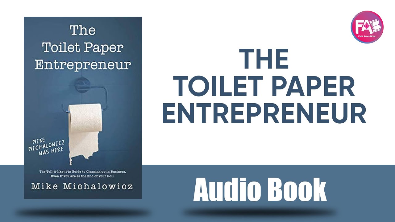 The Toilet Paper Entrepreneur by Mike Michalowicz (Author), HarperCo Books (Editor)