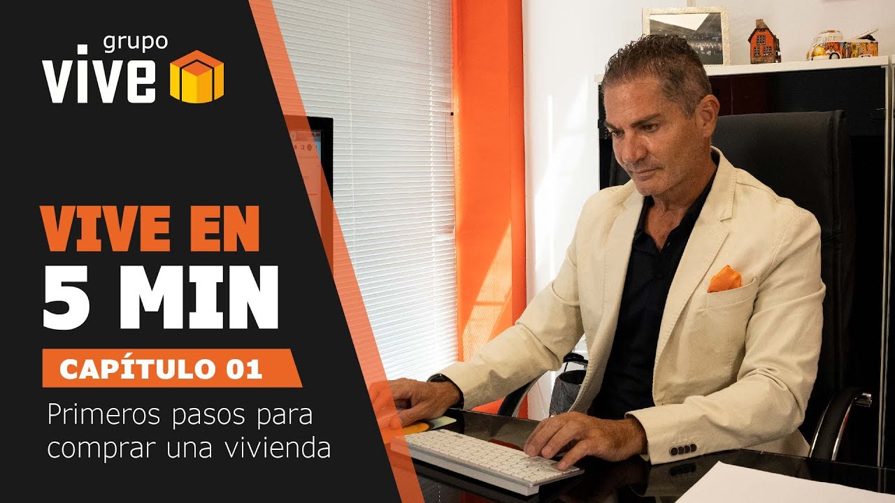 VIVE EN 5 MINUTOS | Capítulo 1 | Primeros pasos para comprar una vivienda