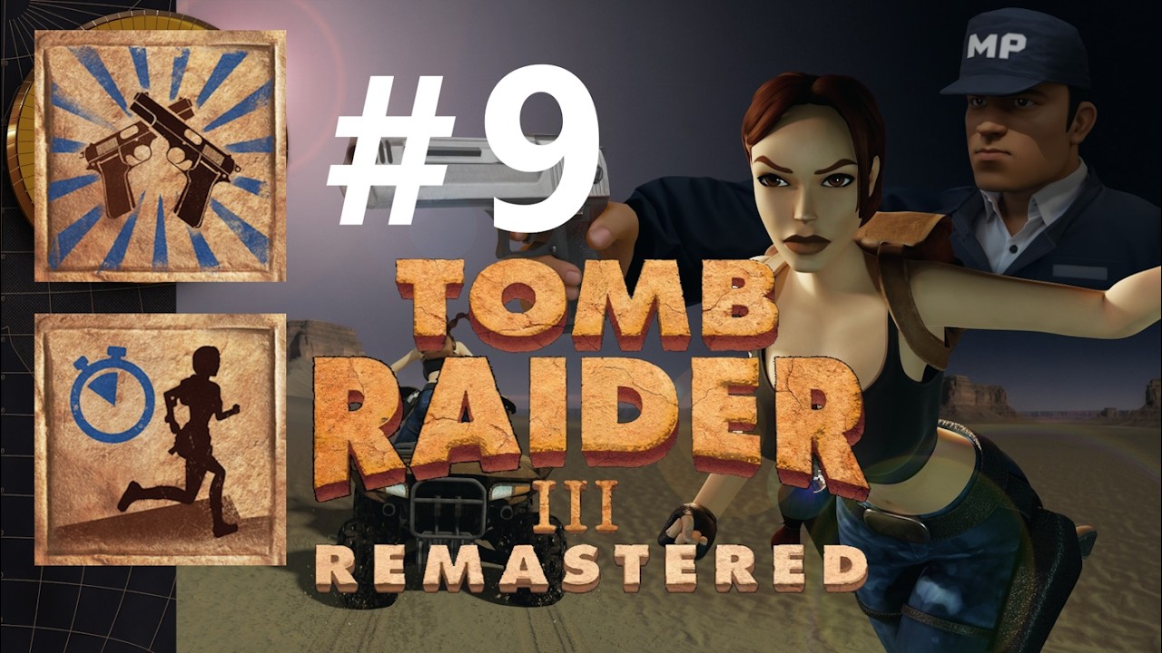 Tomb Raider 3 Remastered #9 