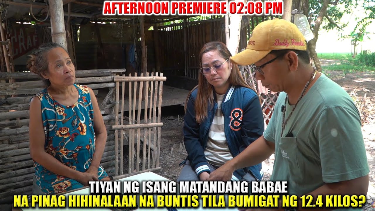 TIYAN NG ISANG MATANDANG BABAE TILA BUMIGAT NG DOSE KILOS?