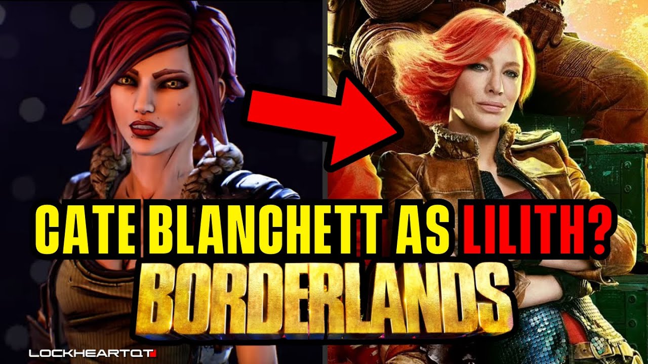 BORDERLANDS MOVIE CASTING RANT (CATE BLANCHETT AS LILITH & MORE)