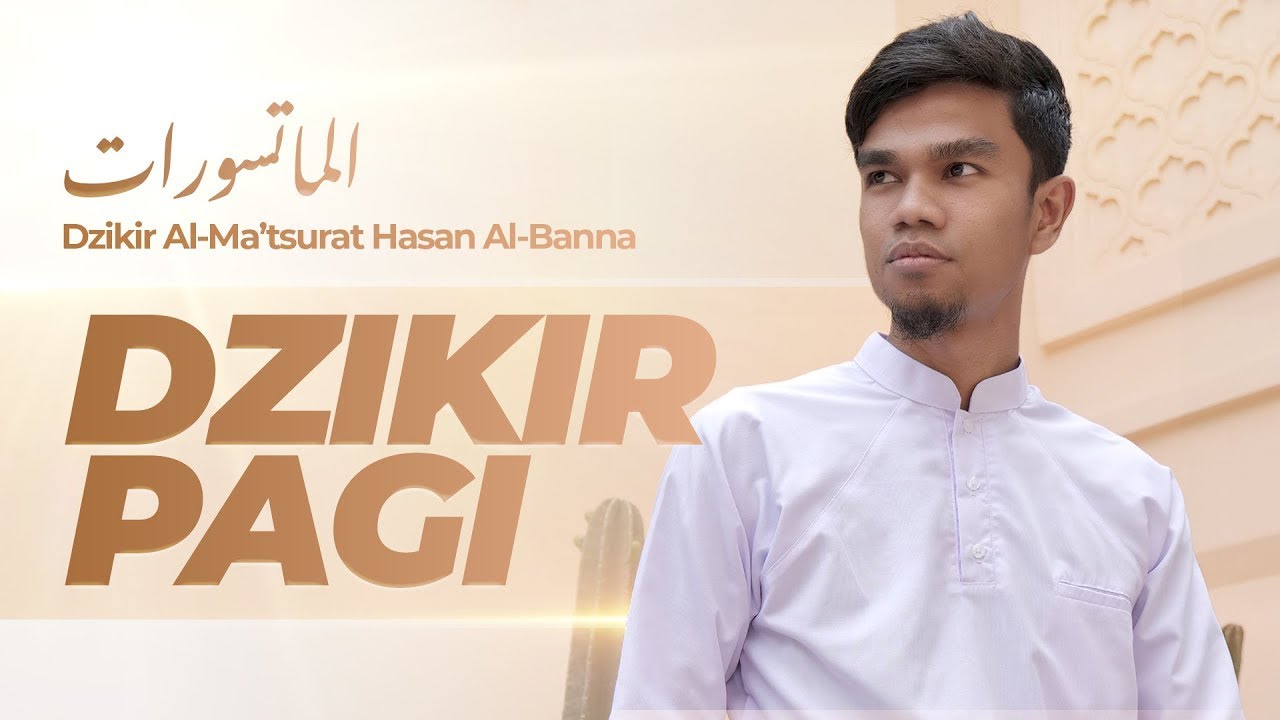 DZIKIR PAGI (Al-Ma’tsurat) - Muzammil Hasballah
