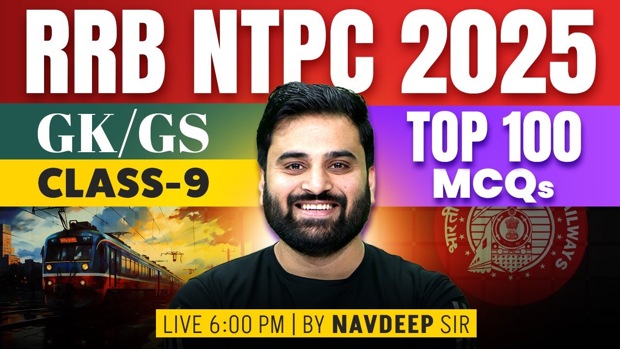 RRB NTPC 2025 | RRB NTPC Grad/12th GK GS Questions #9 | RRB NTPC GK GS Class 2025 | By Navdeep Sir