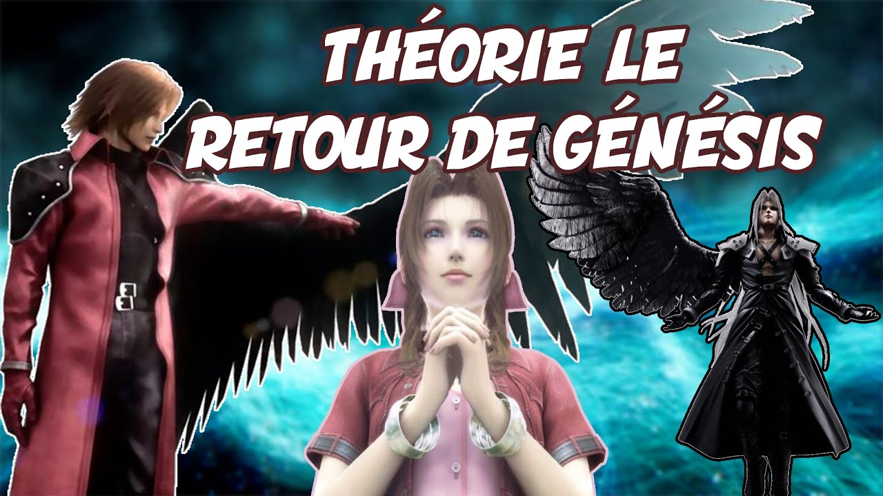 GENESIS  RETOUR POSSIBLE ? THÉORIE FINAL FANTASY VII REMAKE