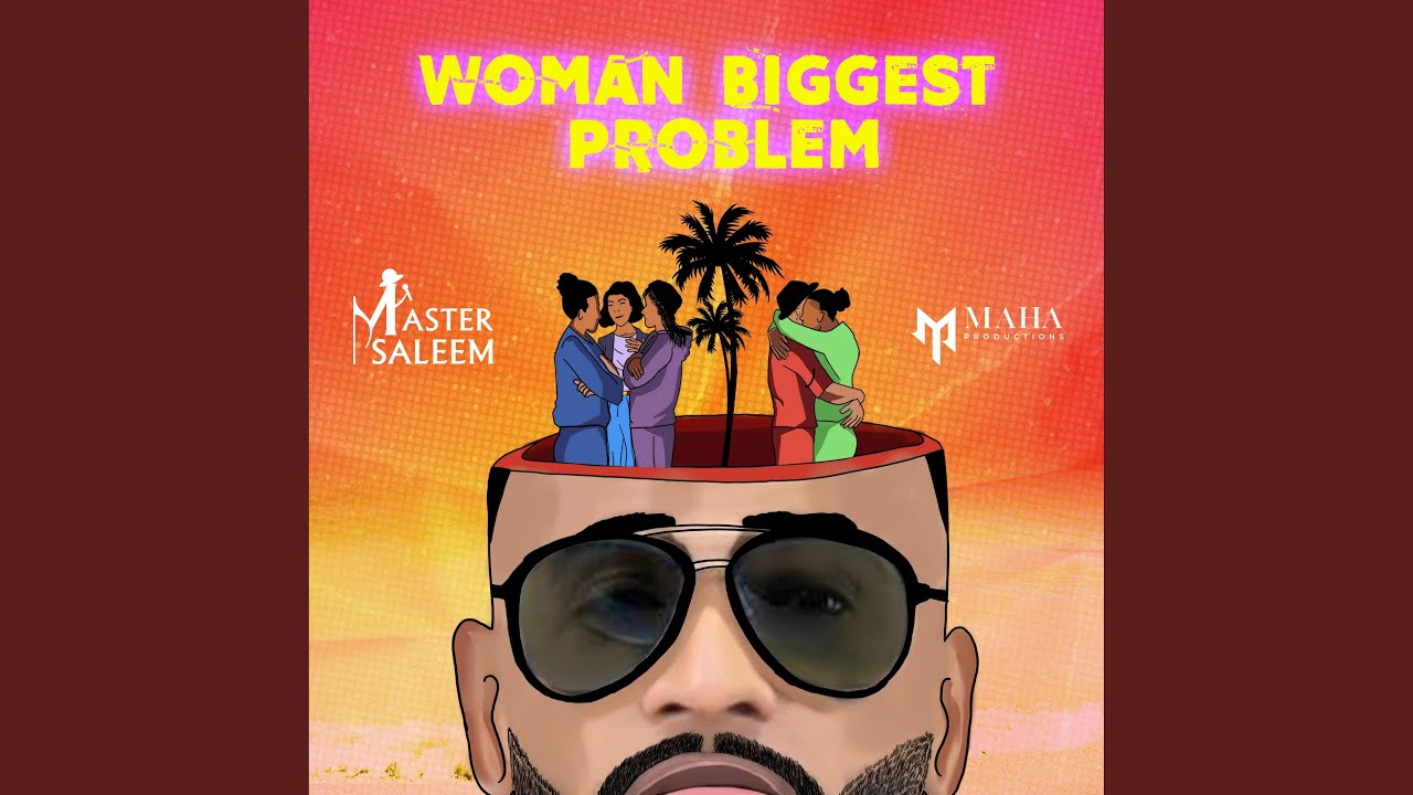Woman Biggest Problem