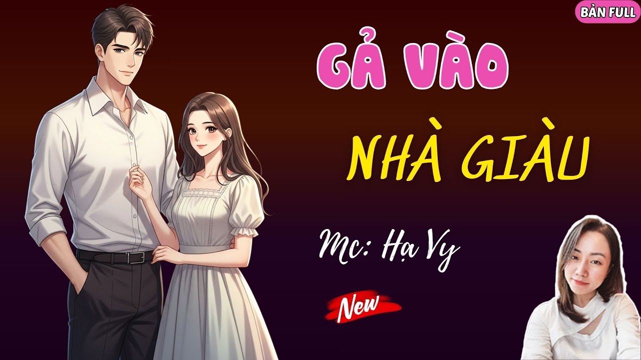 GẢ VÀO NHÀ GIÀU | MC HẠ VY DIỄN ĐỌC.