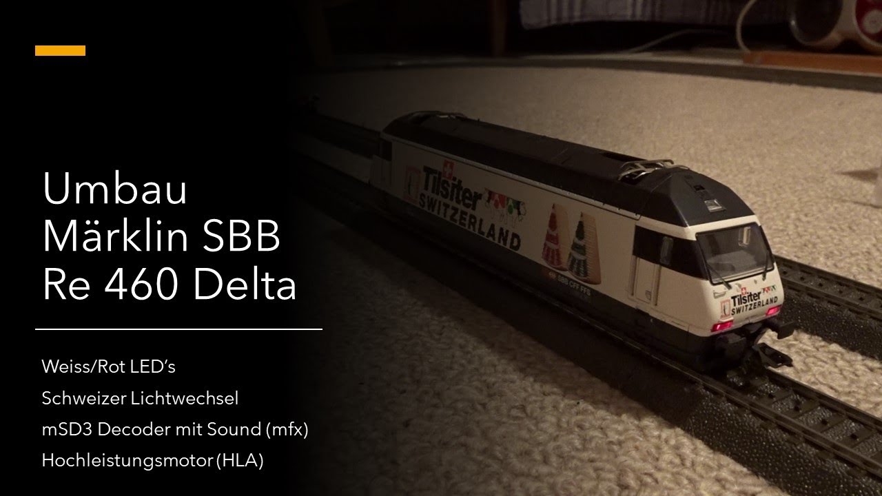 Umbau Märklin SBB Re 460 Delta (34613) auf mfx Sound (mSD3), HLA und Led's {schweizerdeutsch}