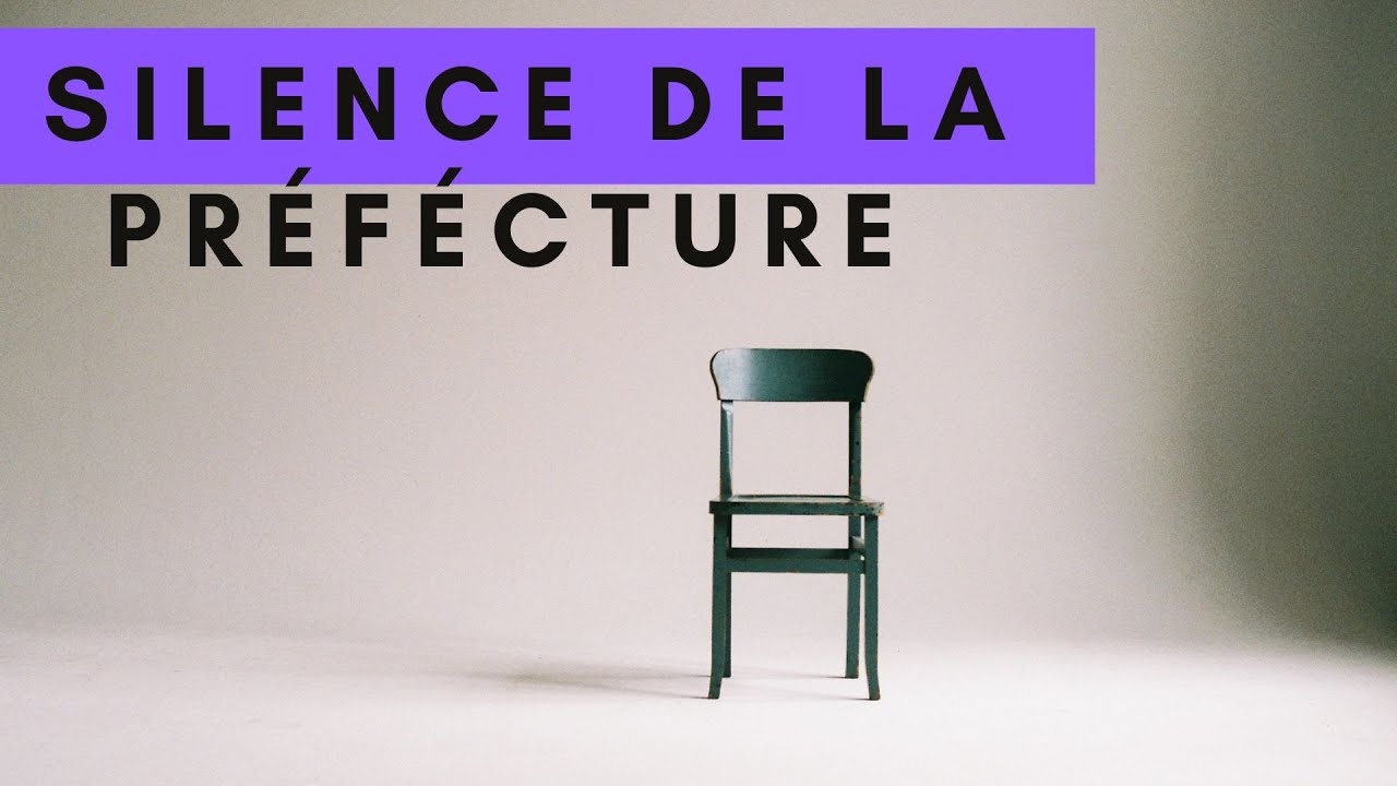 Silence de la Préfecture : Comment Faire
