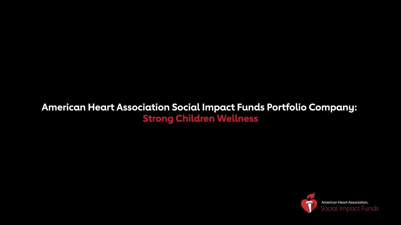 Strong Children Wellness | Social Impact Funds Portfolio Company Profile