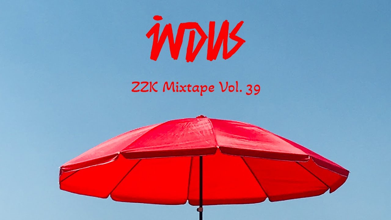 ZZK Mixtape Vol 39 - Indus