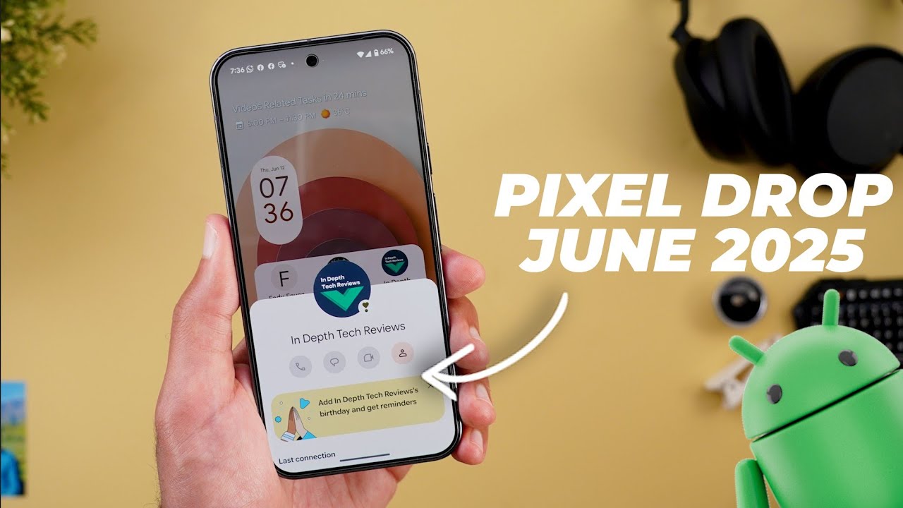 June 2025 Pixel Feature Drop &ndash; All New Features for Your Google Pixel!