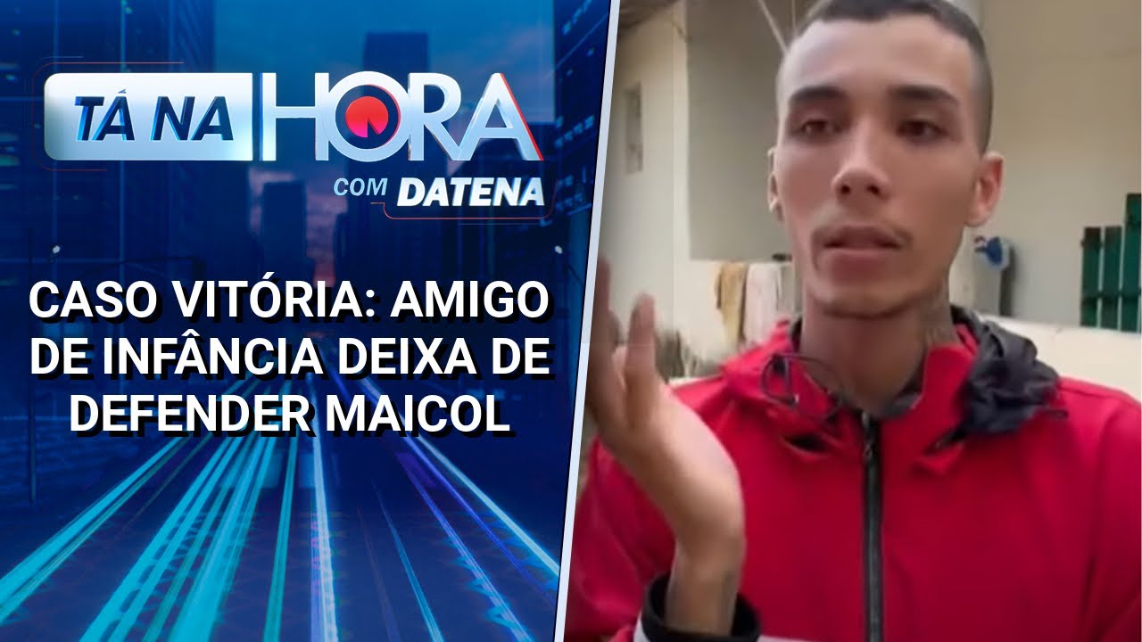 Caso Vitória: amigo de infância se afasta de Maicol após ameaças | Tá na Hora (15/03/25)