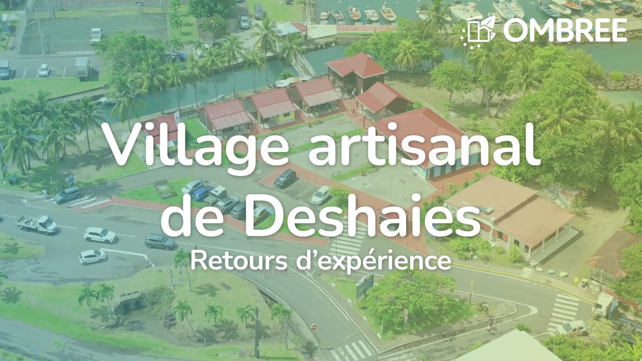 Architecture vernaculaire en Guadeloupe : l'exemple du village artisanal de Deshaies