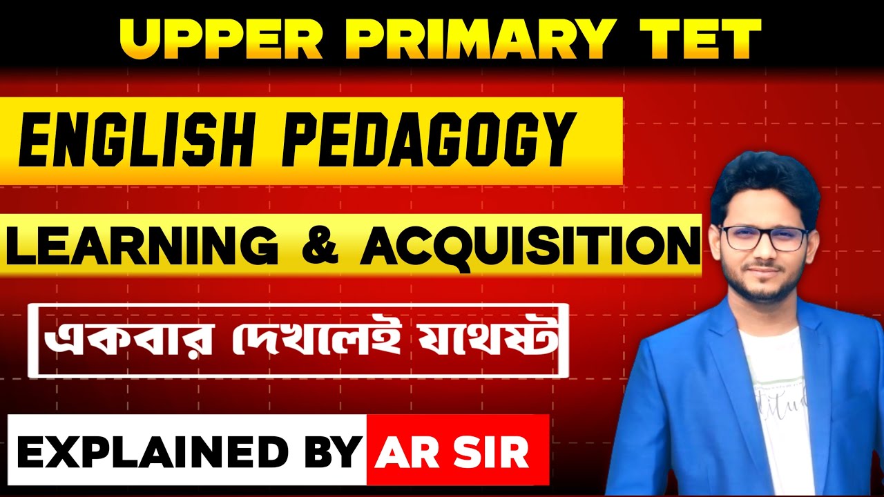 Learning and Acquisition | Upper Primary TET English Pedagogy in Bengali |Learning Theories| AR sir