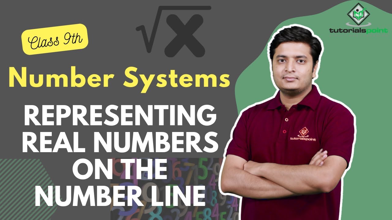 Class 9th - Number Systems - Representing Real Numbers on the Number Line