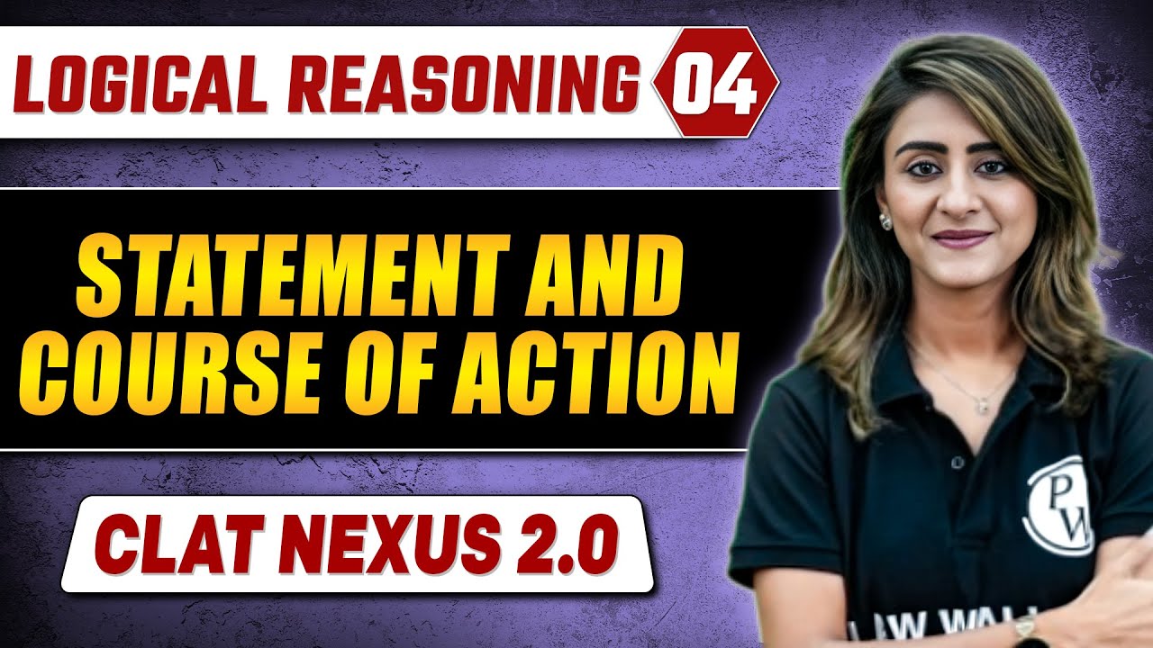 Logical Reasoning 04 | Statement and Course of Action | CLAT