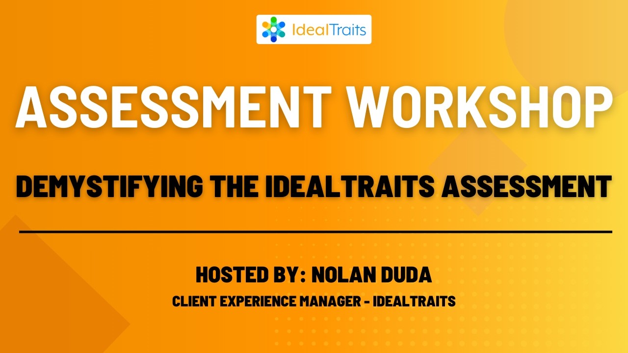 Assessment Training: Demystifying the IdealTraits Assessment