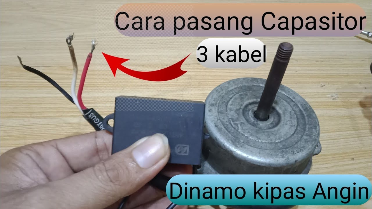 Cara Pasang Capasitor Kipas Angin 3 kabel