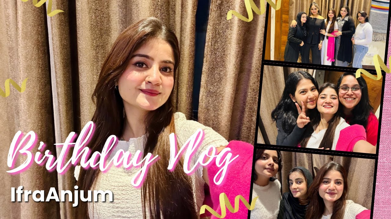 Its My Birthday | Ifra #birthday #vlog #youtube 