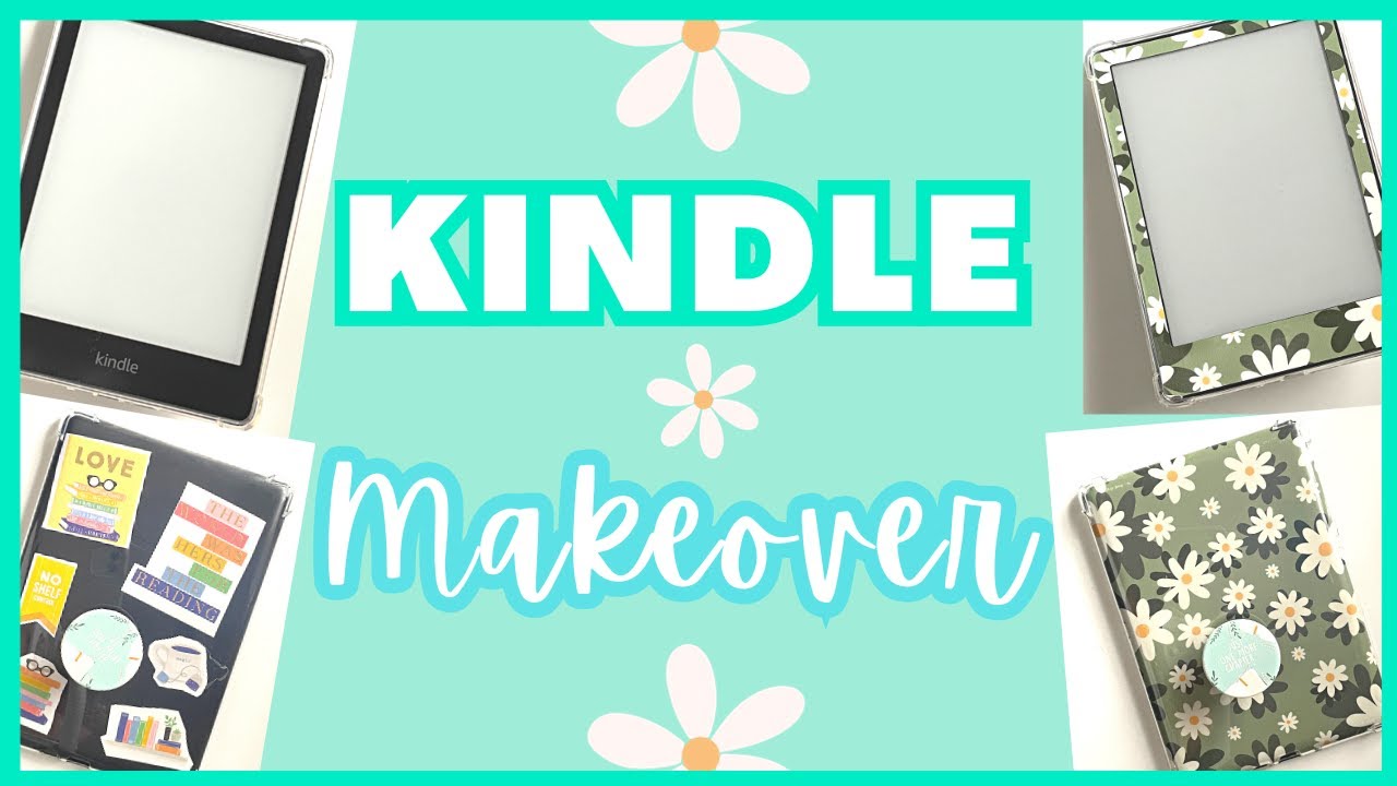 Give My Kindle A Makeover With Me! 📚 Kindle Paperwhite 11th Gen 🌼 Decal, Case, Popsocket, Stickers