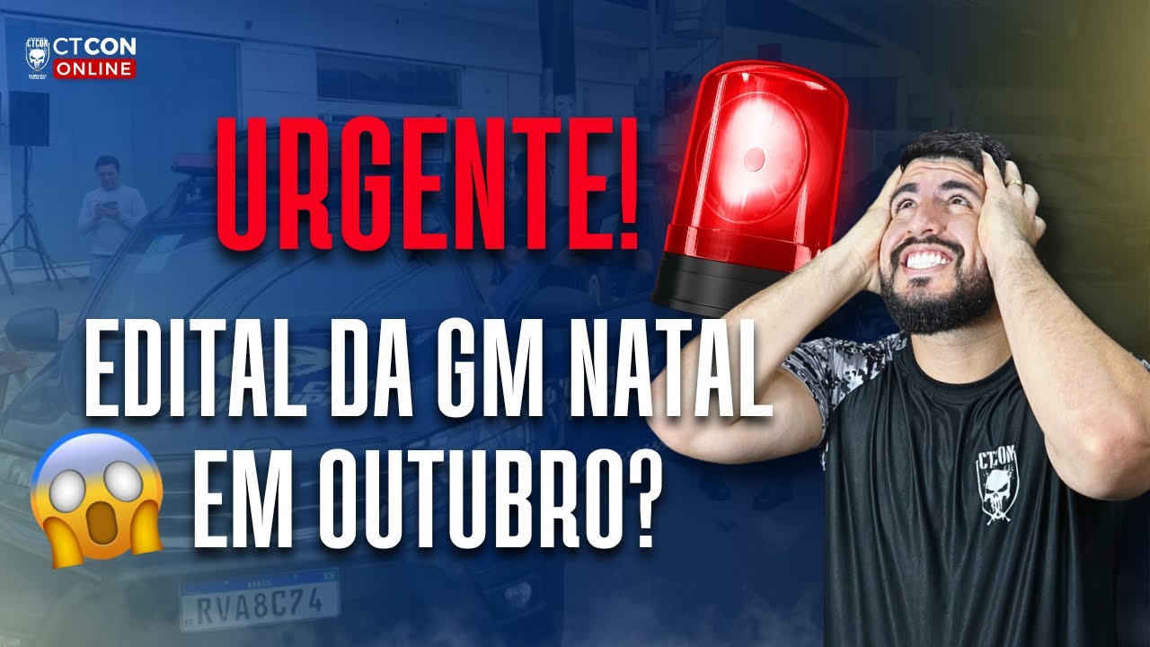 EM QUAL MÊS SAIRÁ O EDITAL DA GM NATAL? CONFIRA!!