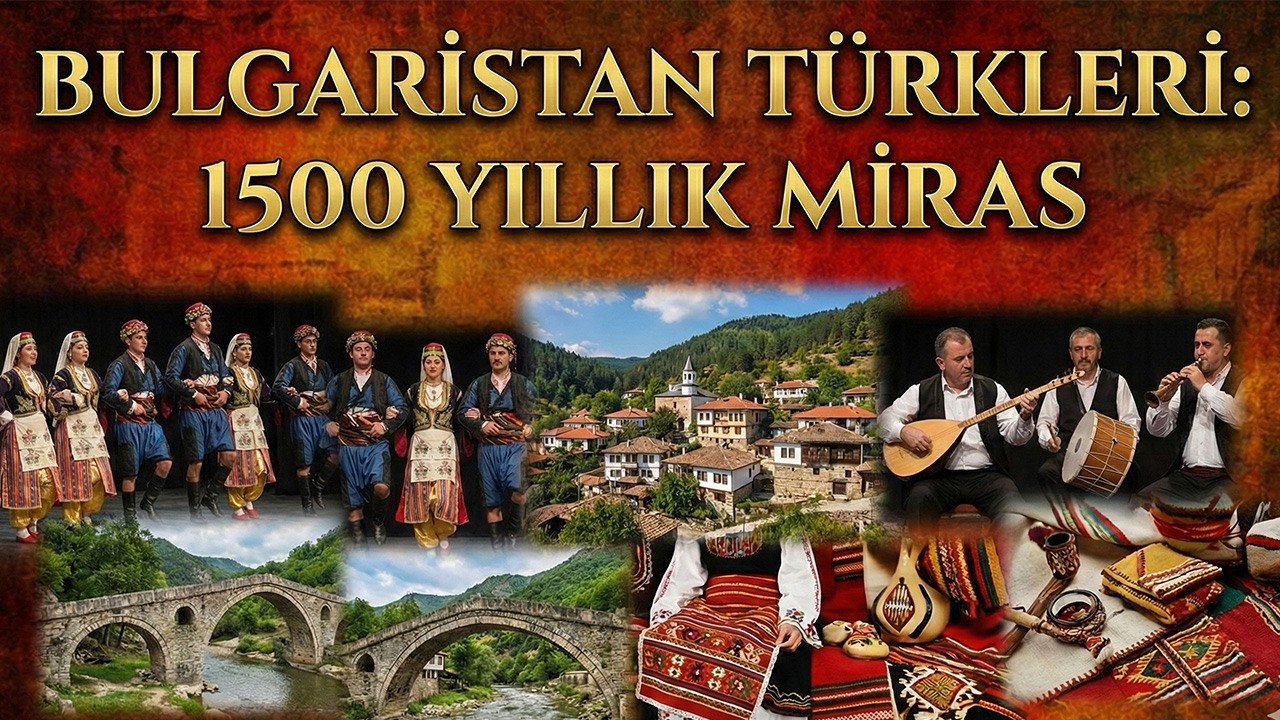 Bulgaristan Türkleri: 1500 Yıllık Miras