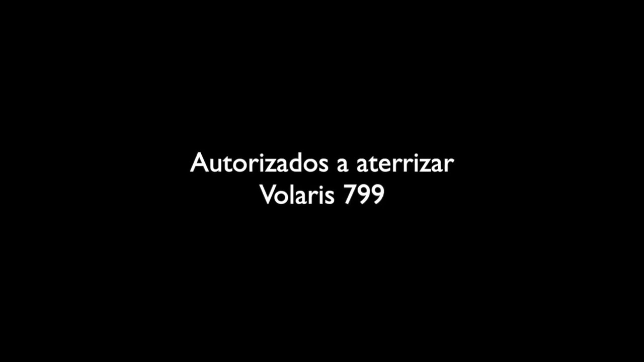 Mayo 7 2022, Volaris 799 en aproximaci&oacute;n fallida por avi&oacute;n en pista