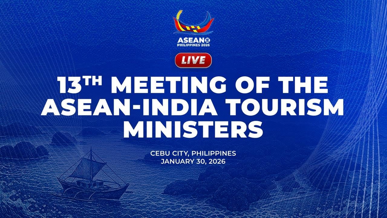 13th Meeting of ASEAN-India Tourism Ministers 01/30/2026
