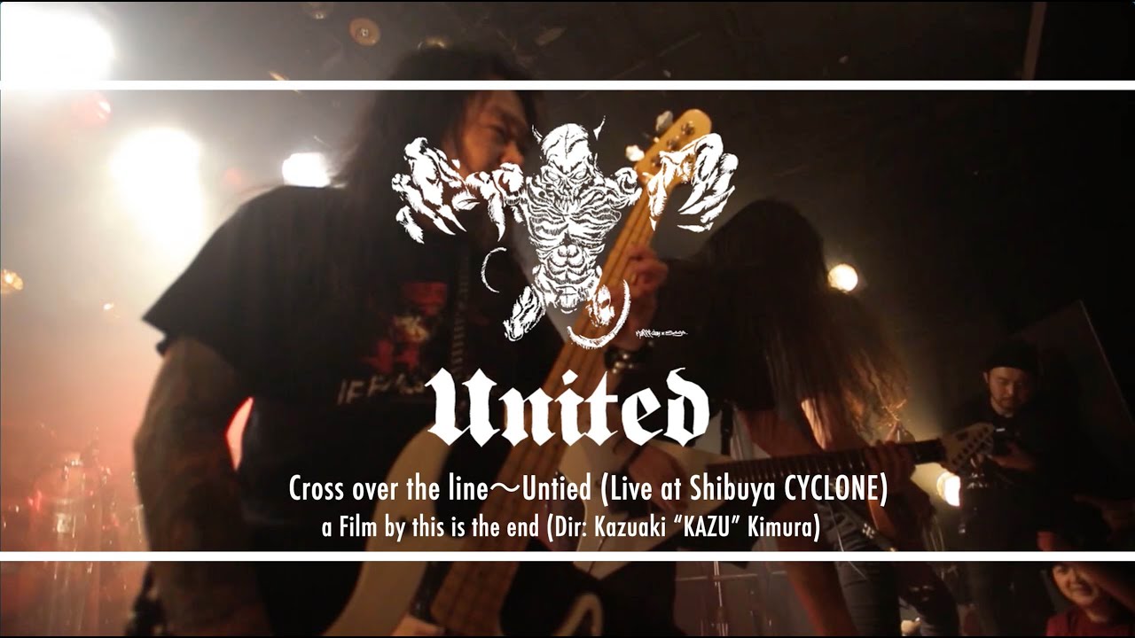 UNITED  / Cross over the line〜Untied (Live at Shibuya CYCLONE)
