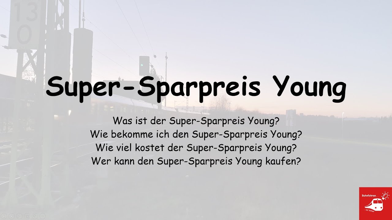 Was ist der Super-Sparpreis Young?