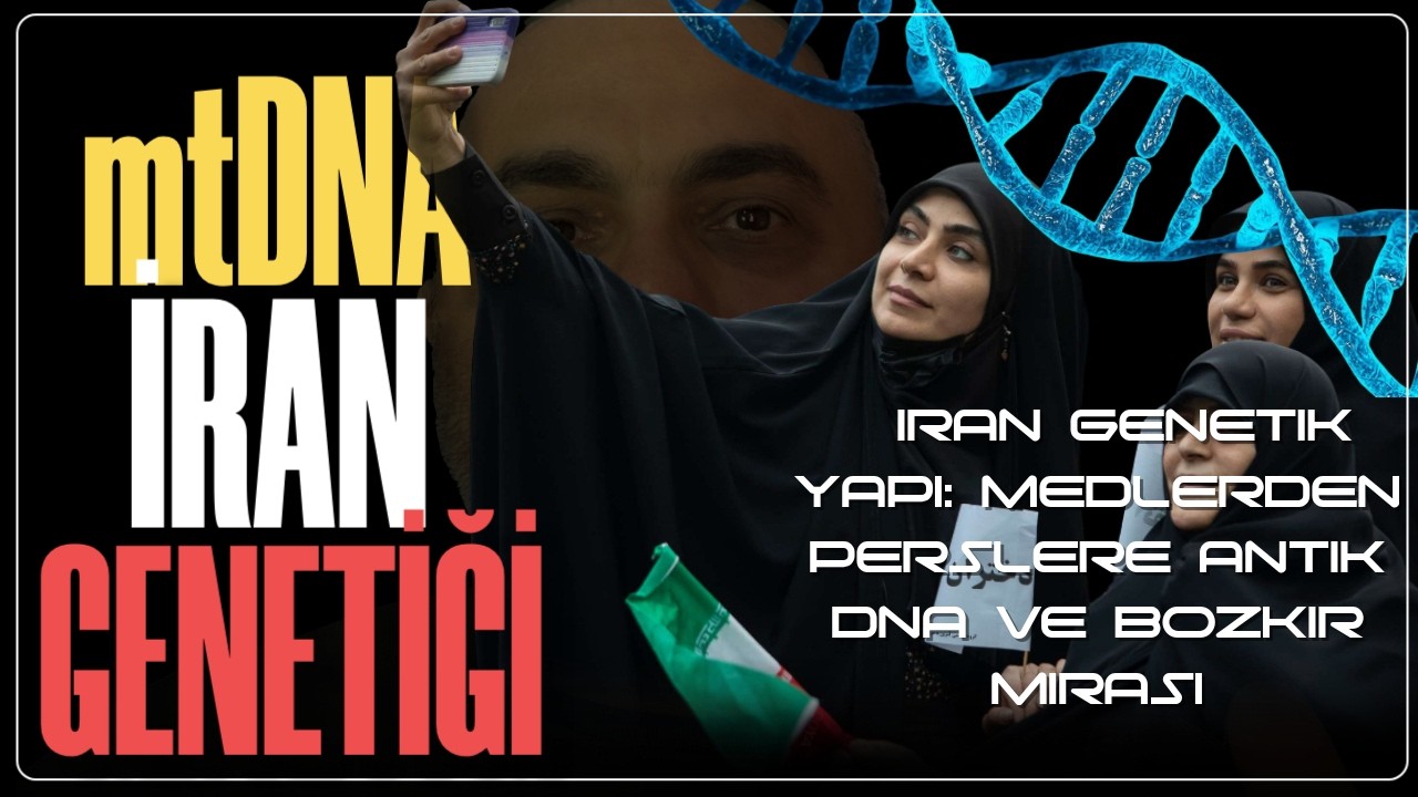 İran’ın DNA’sı Ne Söylüyor? Perslerden Bozkıra Genetik Gerçekler