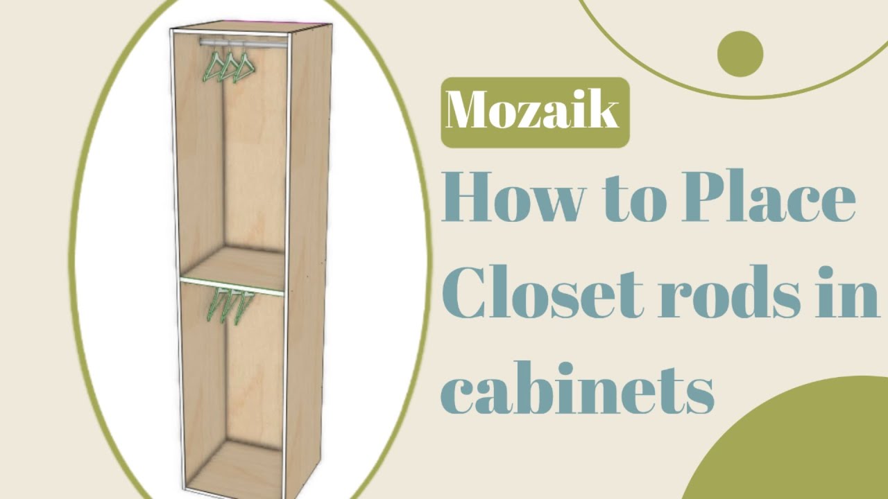 How to Place Hanging Closet Rods in cabinets in Mozaik #mozaik #mozaikdesign #furnituredesign