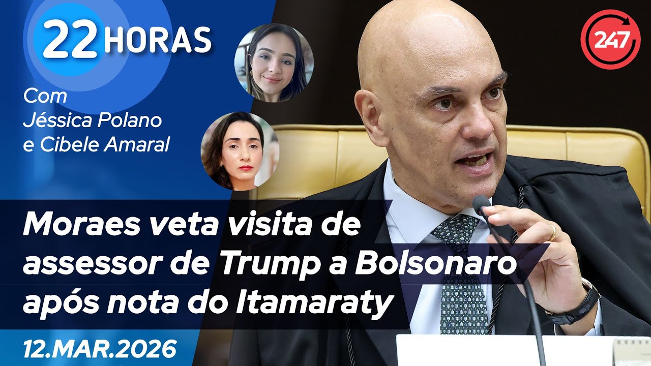 22 horas - Moraes veta visita de assessor de Trump a Bolsonaro após nota do Itamaraty 12.3.26