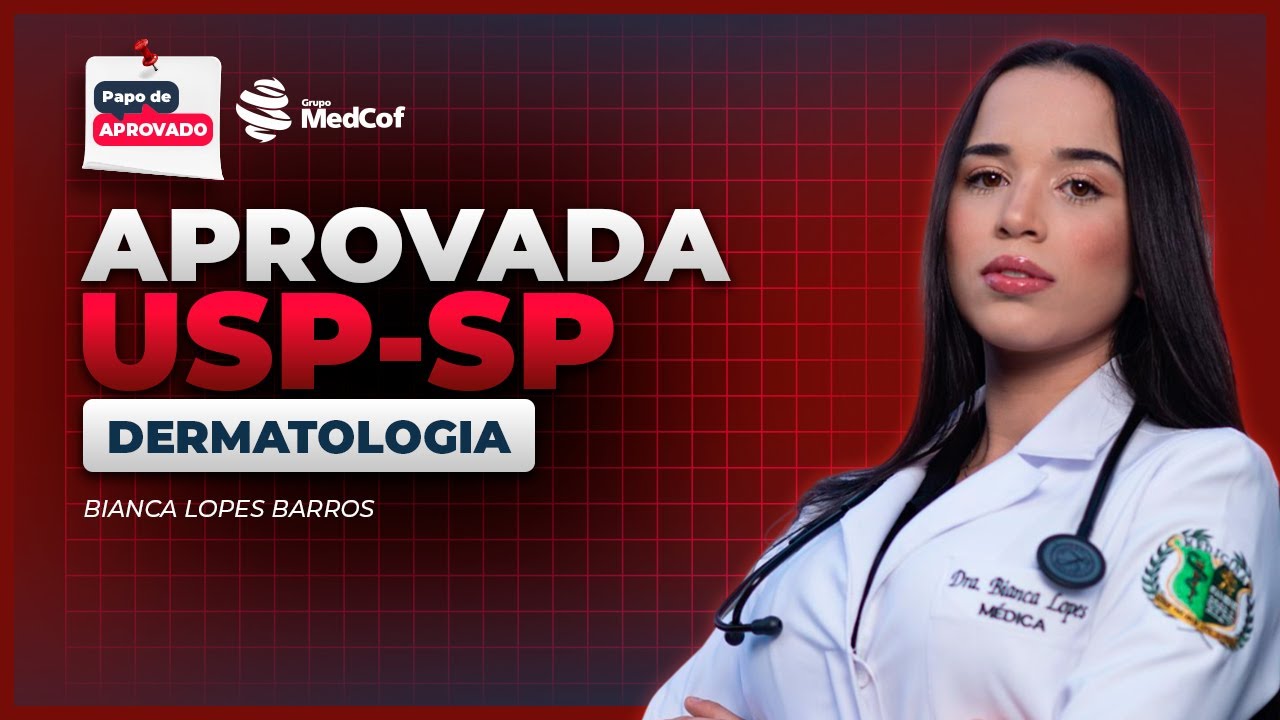 Aprovada em Dermatologia | USP-SP –  Bianca Lopes Barros | Papo de Aprovado #18